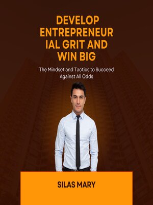 cover image of Develop Entrepreneurial Grit and Win Big